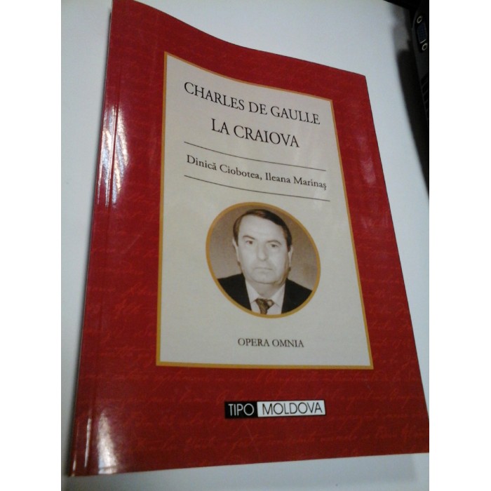 CHARLES DE GAULLE LA CRAIOVA - DINICA CIOBOTEA, ILEANA MARINAS